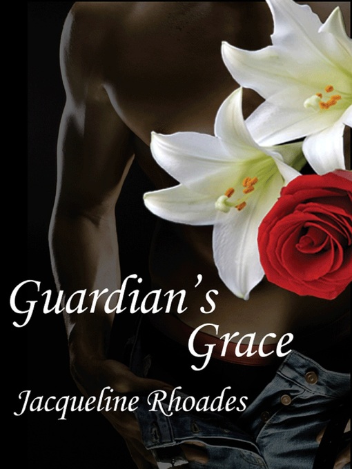 Title details for Guardian's Grace by Jacqueline Rhoades - Available